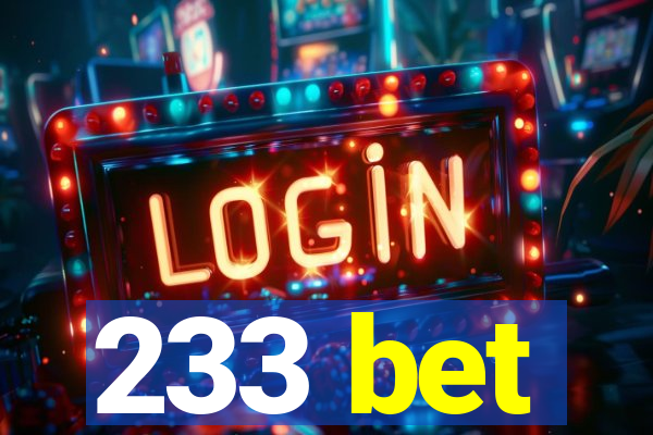 233 bet